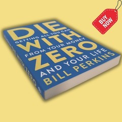 Die With Zero Bill Perkins (Paperback) Personal Finance Money Mindset Book