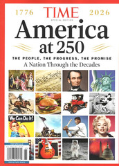 TIME SPECIAL EDITION: 1776-2026 “AMERICA at 250” People, Progress, Promise