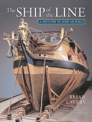 The Ship of the Line (A History in Ship Models) – Lavery, Brian