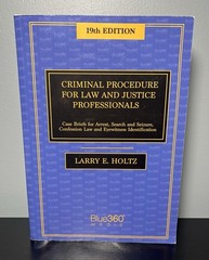 Criminal Procedure for Law and Justice Professionals – 19th Edition