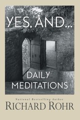 Yes, and…: Daily Meditations