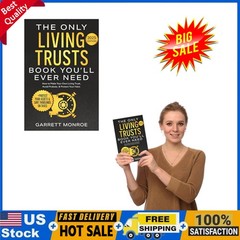 The Only Living Trusts Book You’ll Ever Need: How to Make Your Own Living Trust