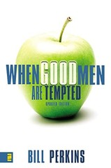 When Good Men Are Tempted By Bill Perkins. 9780310274346