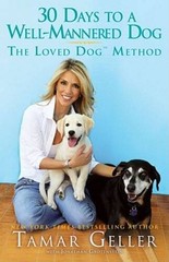 30 Days to a Well-Mannered Dog: The Loved Dog Method – Hardcover – VERY GOOD
