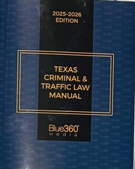 Texas Criminal and Traffic Law Manual 2025-26 Edition