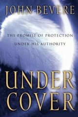Under Cover: The Promise of Protection Un- paperback, John Bevere, 9780785269915