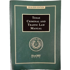 Texas Criminal and Traffic Law Manual : 2021-22 Edition by Blue360 Media