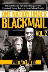 One Nation Under Blackmail – Vol. 2: The Sordid Union Between Intelligence an…