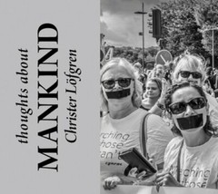 MAN – Thoughts About Mankind by Christer Löfgren: New