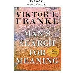 Man’s Search for Meaning, Viktor E. Frankl 2006