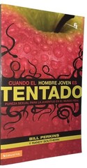 Cuando el Hombre Joven es Tentado by Bill Perkins & Randy Southern