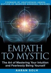 Empath to Mystic: The Art of Mastering Your Intuition and Fearlessly Bein – GOOD