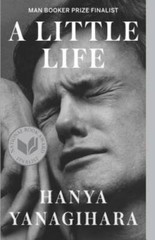 A Little Life – Paperback By Yanagihara, Hanya – VERY GOOD