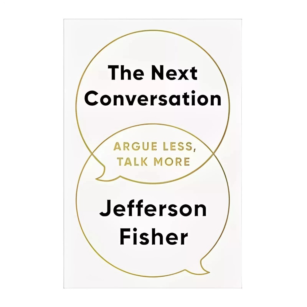 The Next Conversation: Argue Less, Talk More Paperback – 20 March 2025
